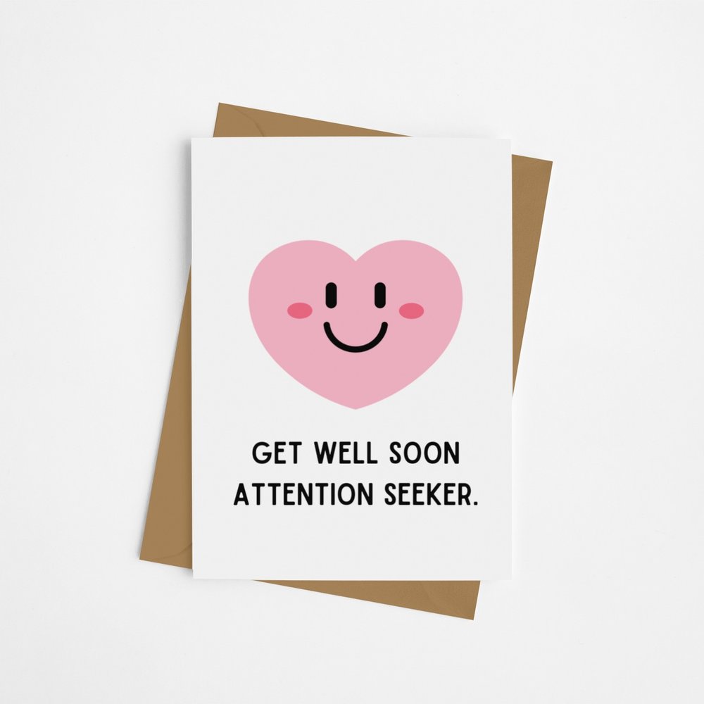 Get Well Soon Attention Seeker Card